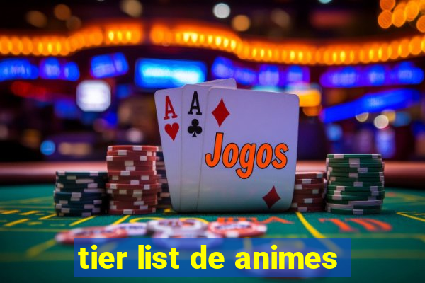 tier list de animes